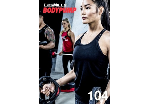 BODY PUMP 104 VIDEO+MUSIC+NOTES